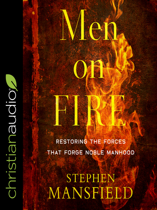 Title details for Men on Fire by Stephen Mansfield - Wait list